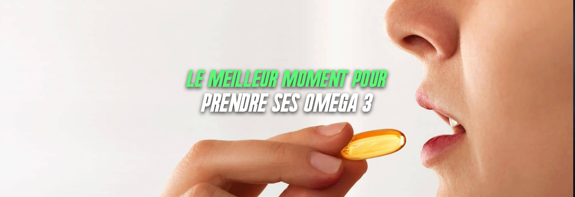 quand prendre omega 3