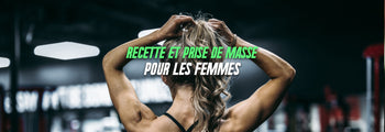 Recettes prise de masse femme : surplus maîtrisé, muscle sans excès