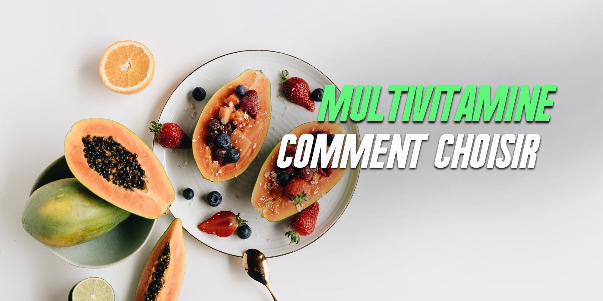 Comment choisir une bonne multivitamine