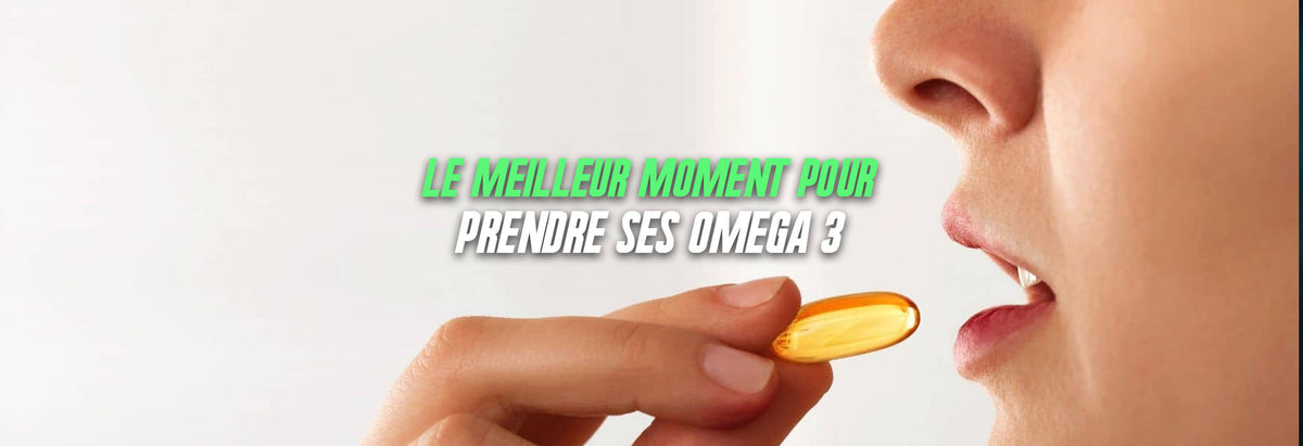 quand prendre omega 3
